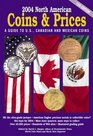 2004 North American Coins  Prices: A Guide to U.S., Canadian, and Mexican Coins (North American Coins and Prices)