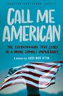 Call Me American  The Extraordinary True Story of a Young Somali Immigrant
