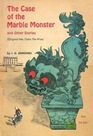 The Case of the Marble Monster and other stories