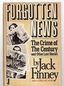 Forgotten News The Crime of the Century and Other Lost Stories