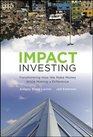 Impact Investing Transforming How We Make Money While Making a Difference