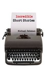 Incredible Short Stories