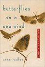 Butterflies On A Sea Wind:  Beginning Zen