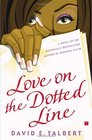 Love on the Dotted Line  A Novel