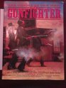 Age of the Gunfighter Men and Weapons of the Frontier 18401900