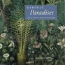 Earthly Paradises Ancient Gardens in History and Archaeology