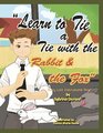 Learn To Tie A Tie With The Rabbit And The Fox Story With Instructional Song