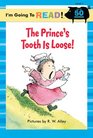 The Prince's Tooth is Loose