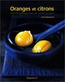 Oranges et citrons  Recettes acidules pour une cuisine du soleil