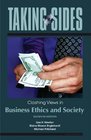 Taking Sides Clashing Views in Business Ethics and Society