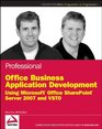 Professional Office Business Application Development Using Microsoft Office SharePoint Server 2007 and VSTO