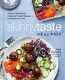 Skinnytaste Meal Prep Healthy MakeAhead Meals and Freezer Recipes to Simplify Your Life A Cookbook