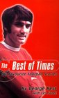 The Best of Times My Favourite Football Stories