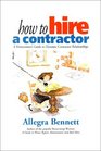How To Hire A Contractor  A Homeowners Guide to Dynamic Contractor Relationships