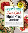 The Everything LowCarb Meal Prep Cookbook Includes Smoked Salmon Deviled Eggs Coconut Chicken Curry Balsamic Pork Tenderloin Mozzarella and  Lemon Cheesecake Mousse and hundreds more