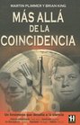 Mas Alla De La Coincidencia / Beyond Coincidence Amazing Stories of Coincidence and the Mystery and Mathematics Behind Them