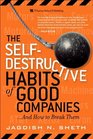 The SelfDestructive Habits of Good Companies