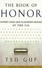 The Book of Honor  Covert Lives and Classified Deaths at the CIA