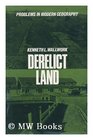 Derelict land Origins and prospects of a landuse problem