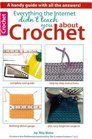 Everything the Internet Didn\'t Teach You About Crochet