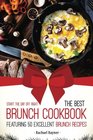 Start the Day off Right The Best Brunch Cookbook Featuring 50 Excellent Brunch Recipes