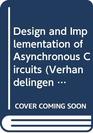 Design and Implementation of Asynchronous Circuits