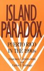 Island Paradox Puerto Rico in the 1990s