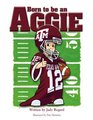 Born to Be an Aggie