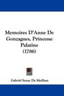 Memoires D'Anne De Gonzagues Princesse Palatine