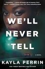 We'll Never Tell