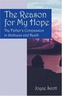 The Reason for My Hope The Father's Compassion in Sickness and Death