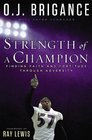 Strength of a Champion Finding Faith and Fortitude Through Adversity