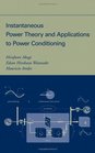 Instantaneous Power Theory and Applications to Power Conditioning