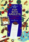 Fun With Amulets Magic Charms from Ancient Egypt