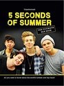 5 Seconds of Summer The Ultimate Fan Book All You Need to Know About the World's Hottest New Boy Band