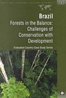 Brazil Forests in the Balance  Challenges of Conservation With Development