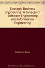 Strategic Business Engineering A Synergy of Software Engineering and Information Engineering