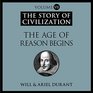 The Age of Reason Begins A History of European Civilization in the Period of Shakespeare Bacon Montaigne Rembrandt Galileo and Descartes 15581648