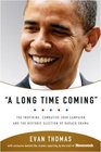 A Long Time Coming UK PB edition The Inspiring Combative 2008 Campaign and the Historic Election of Barack Obama