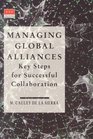 Managing Global Alliances Key Steps for Successful Collaboration