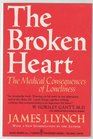 The Broken Heart The Medical Consequences of Loneliness