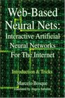WebBased Neural Nets Interactive Artificial Neural Networks For The Internet Introduction and Tricks