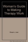 Woman's Guide to Making Therapy Work