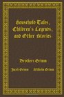 Household Tales Children's Legends and Other Stories