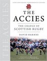 The Accies The Cradle of Scottish Rugby