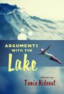Arguments with the Lake