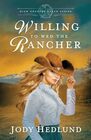 Willing to Wed the Rancher (High Country Ranch, Bk 2)