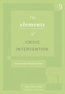 Elements of Crisis Intervention Crisis and How to Respond to Them