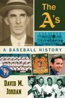 The A's A Baseball History