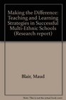 Making the Difference Teaching and Learning Strategies in Successful MultiEthnic Schools
